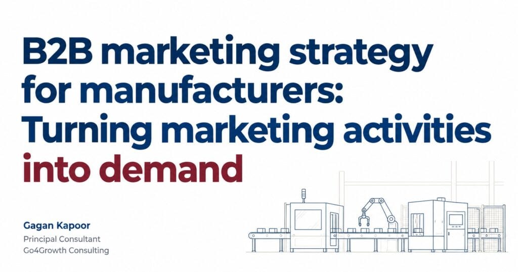 B2B marketing strategy for manufacturers: Turning marketing activities into demand, with an illustration of a production line.